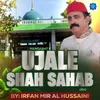 Ujale Shah Sahab R.H